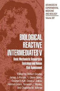 Cover image for Biological Reactive Intermediates V: Basic Mechanistic Research in Toxicology and Human Risk Assessment