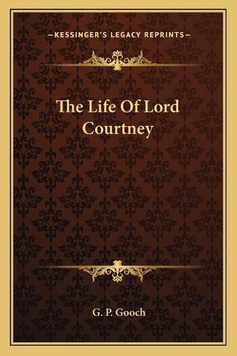 Cover image for The Life of Lord Courtney