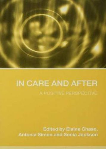 Cover image for In Care and After: A Positive Perspective