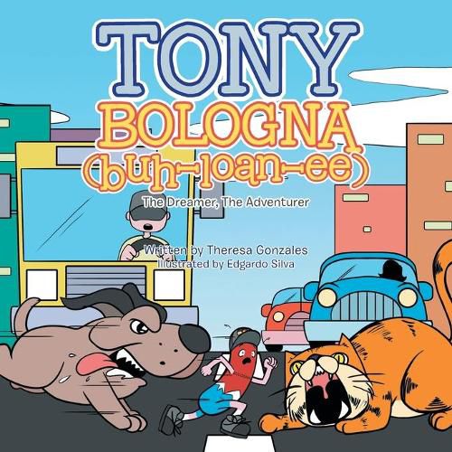 Tony Bologna (Buh-Loan-Ee): The Dreamer, the Adventurer