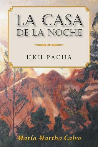 Cover image for La Casa De La Noche: Uku Pacha