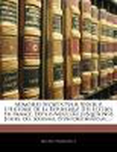 Cover image for M Moires Secrets Pour Servir L'Histoire de La Republique Des Lettres En France, Depuis MDCCLXII Jusqu' Nos Jours; Ou, Journal D'Un Observateur, ...
