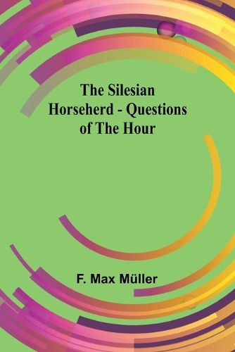 The Silesian Horseherd - Questions of the Hour