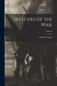 Cover image for Sketches of the War;; Volume 2