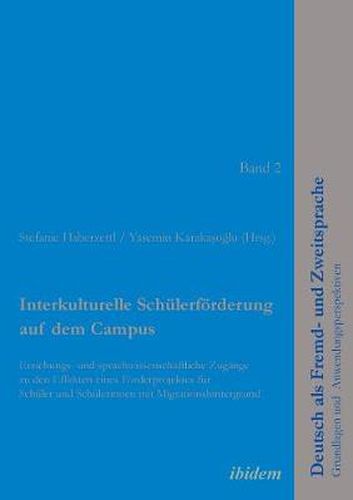 Cover image for Interkulturelle Sch lerf rderung auf dem Campus. Erziehungs- und sprachwissenschaftliche Zug nge zu den Effekten eines F rderprojektes f r Sch ler und Sch lerinnen mit Migrationshintergrund