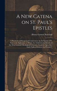 Cover image for A new Catena on St. Paul's Epistles