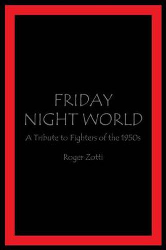 Cover image for Friday Night World: A Tribute to Fighters of the 1950s