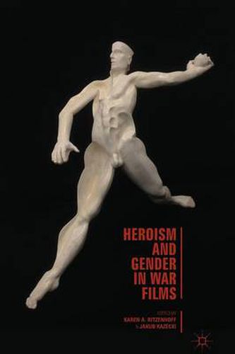 Cover image for Heroism and Gender in War Films