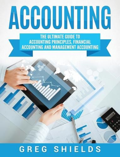 Cover image for Accounting: The Ultimate Guide to Accounting Principles, Financial Accounting and Management Accounting