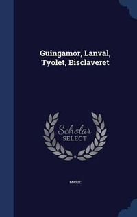 Cover image for Guingamor, Lanval, Tyolet, Bisclaveret