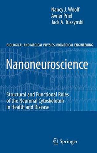 Cover image for Nanoneuroscience: Structural and Functional Roles of the Neuronal Cytoskeleton in Health and Disease