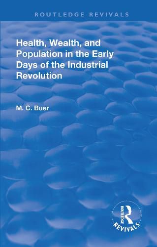 Health, Wealth, and Population in the Early Days of the Industrial Revolution