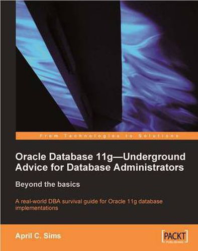 Cover image for Oracle Database 11g - Underground Advice for Database Administrators