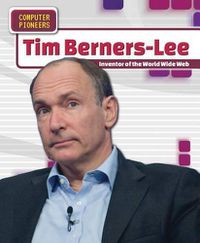 Cover image for Tim Berners-Lee: Inventor of the World Wide Web