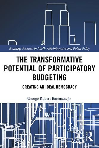 Cover image for The Transformative Potential of Participatory Budgeting: Creating an Ideal Democracy