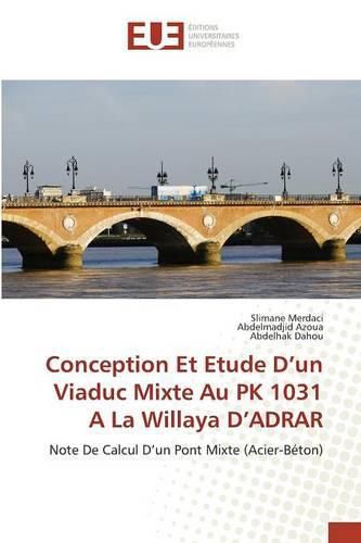 Cover image for Conception Et Etude d'Un Viaduc Mixte Au Pk 1031 a la Willaya d'Adrar