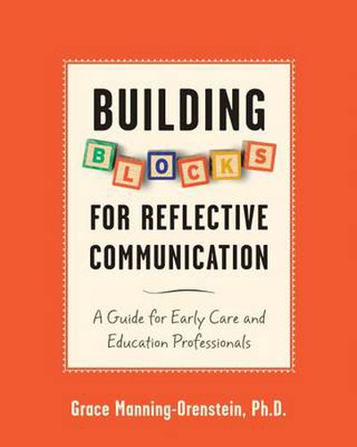 Cover image for Building Blocks for Reflective Communication: A Guide for Early Care and Education Professionals