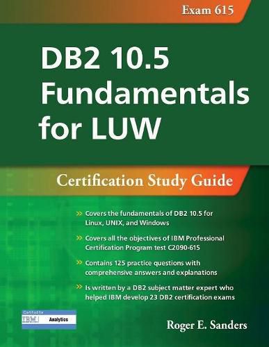 Cover image for DB2 10.5 Fundamentals for LUW: Certification Study Guide (Exam 615)