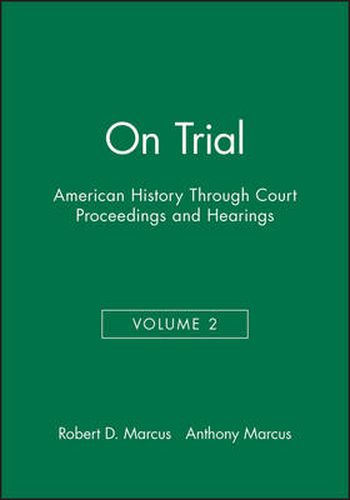 Cover image for On Trial: American History Through Court Proceedings and Hearings