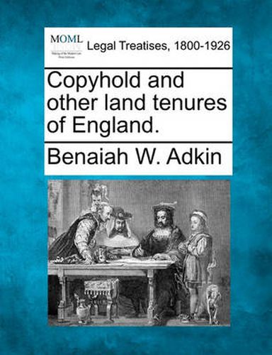 Cover image for Copyhold and Other Land Tenures of England.