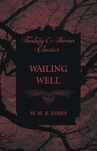 Cover image for Wailing Well (Fantasy and Horror Classics)