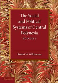 Cover image for The Social and Political Systems of Central Polynesia: Volume 1