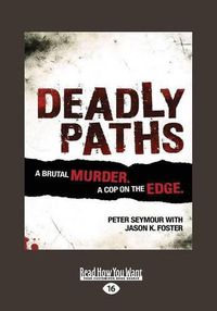 Cover image for Deadly Paths: A Brutal Murder
