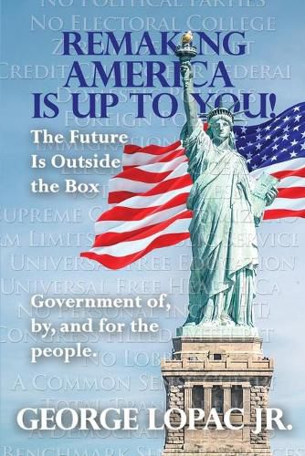 Cover image for Remaking America Is Up to You!: The Future Is Outside the Box