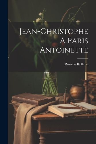 Cover image for Jean-Christophe A Paris Antoinette