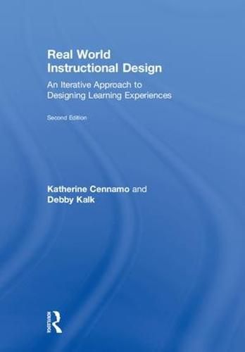 Cover image for Real World Instructional Design: An Iterative Approach to Designing Learning Experiences