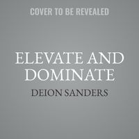 Cover image for Elevate and Dominate