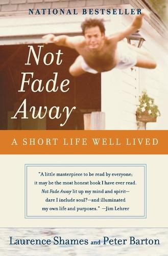 Cover image for Not Fade Away: A Short Life Well Lived