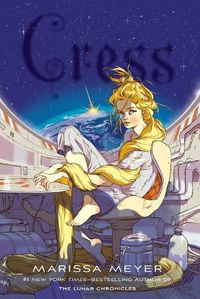 Cover image for Cress: Book Three of the Lunar Chronicles