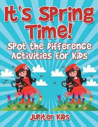 Cover image for It's Spring Time! Spot the Difference Activities for Kids