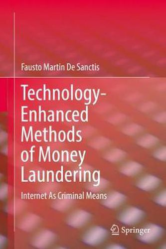 Cover image for Technology-Enhanced Methods of Money Laundering: Internet As Criminal Means