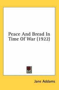 Cover image for Peace and Bread in Time of War (1922)