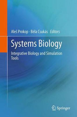 Cover image for Systems Biology: Integrative Biology and Simulation Tools