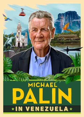 Cover image for Michael Palin in Venezuela