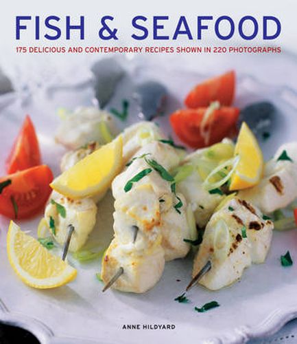 Cover image for Fish & seafood: 175 Delicious and Contemporary Recipes Shown in 220 Photographs