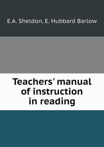 Cover image for Teachers' manual of instruction in reading