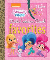 Cover image for Shimmer and Shine Little Golden Book Favorites (Shimmer and Shine)