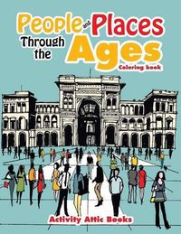 Cover image for People and Places Through the Ages Coloring Book