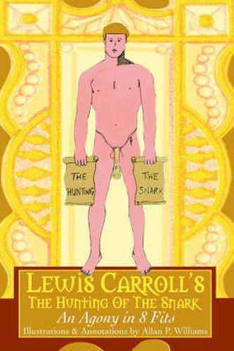 Lewis Carroll's The Hunting Of The Snark: An Agony in 8 Fits