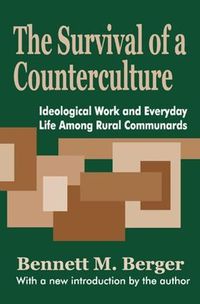 Cover image for The Survival of a Counterculture: Ideological Work and Everyday Life among Rural Communards