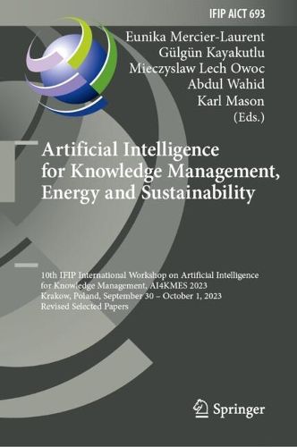 Cover image for Artificial Intelligence for Knowledge Management, Energy and Sustainability
