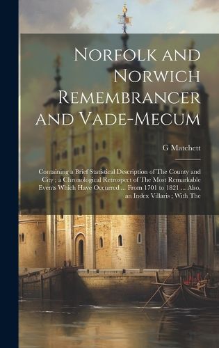 Cover image for Norfolk and Norwich Remembrancer and Vade-Mecum