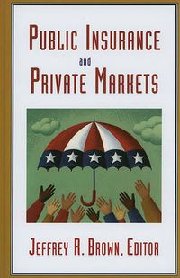 Cover image for Public Insurance and Private Markets