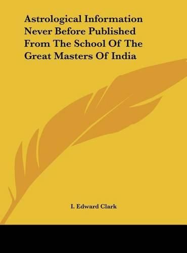 Astrological Information Never Before Published from the School of the Great Masters of India