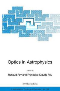 Cover image for Optics in Astrophysics: Proceedings of the NATO Advanced Study Institute on Optics in Astrophysics, Cargese, France from 16 to 28 September 2002