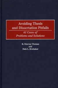 Cover image for Avoiding Thesis and Dissertation Pitfalls: 61 Cases of Problems and Solutions